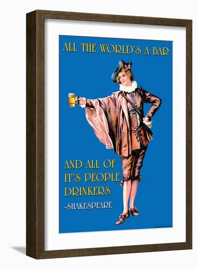 All the World's a Bar and All the People Drinkers-null-Framed Art Print