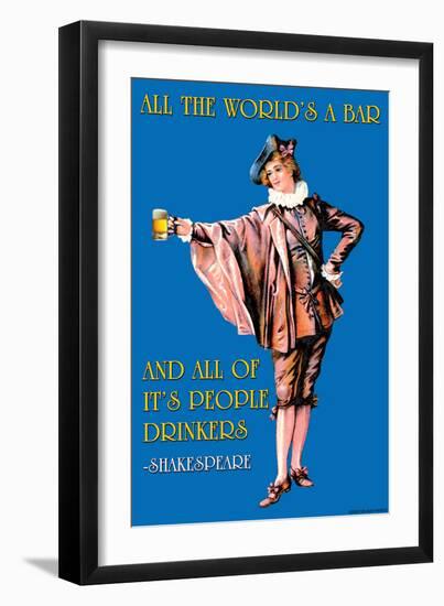 All the World's a Bar and All the People Drinkers-null-Framed Art Print