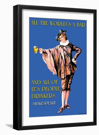 All the World's a Bar and All the People Drinkers-null-Framed Art Print