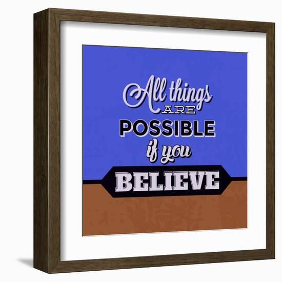 All Things are Possible If You Believe 1-Lorand Okos-Framed Art Print