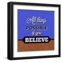 All Things are Possible If You Believe 1-Lorand Okos-Framed Art Print