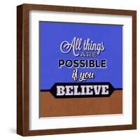 All Things are Possible If You Believe 1-Lorand Okos-Framed Art Print