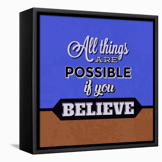 All Things are Possible If You Believe 1-Lorand Okos-Framed Stretched Canvas