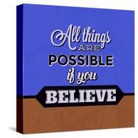 All Things are Possible If You Believe 1-Lorand Okos-Stretched Canvas