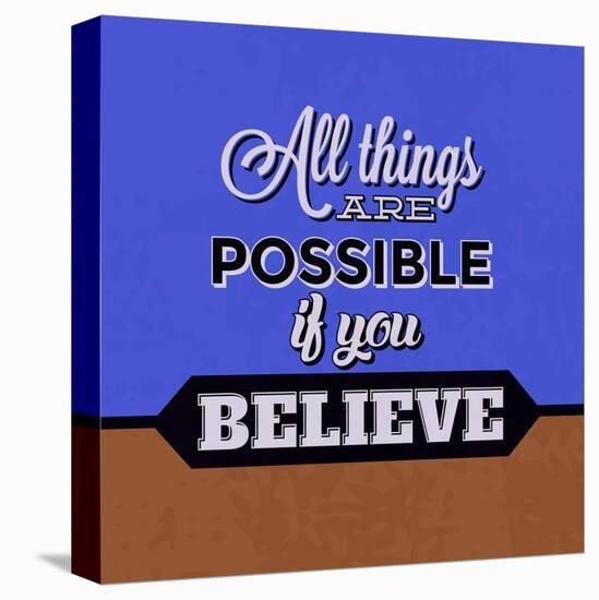 All Things are Possible If You Believe 1-Lorand Okos-Stretched Canvas