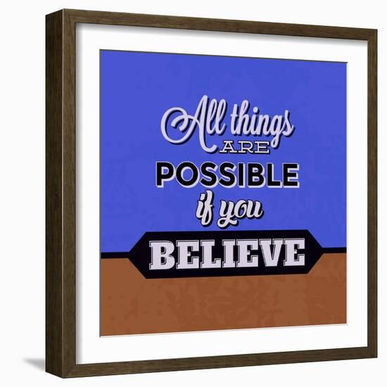 All Things are Possible If You Believe 1-Lorand Okos-Framed Art Print