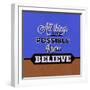 All Things are Possible If You Believe 1-Lorand Okos-Framed Art Print