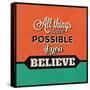 All Things are Possible If You Believe-Lorand Okos-Framed Stretched Canvas