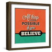 All Things are Possible If You Believe-Lorand Okos-Framed Art Print