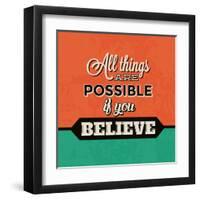 All Things are Possible If You Believe-Lorand Okos-Framed Art Print