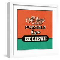 All Things are Possible If You Believe-Lorand Okos-Framed Art Print