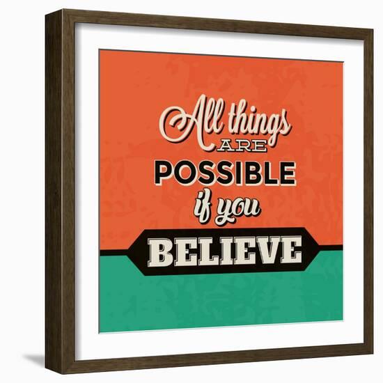 All Things are Possible If You Believe-Lorand Okos-Framed Art Print