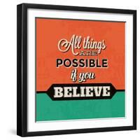 All Things are Possible If You Believe-Lorand Okos-Framed Art Print