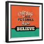 All Things are Possible If You Believe-Lorand Okos-Framed Art Print