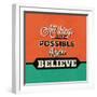 All Things are Possible If You Believe-Lorand Okos-Framed Art Print