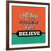 All Things are Possible If You Believe-Lorand Okos-Framed Art Print