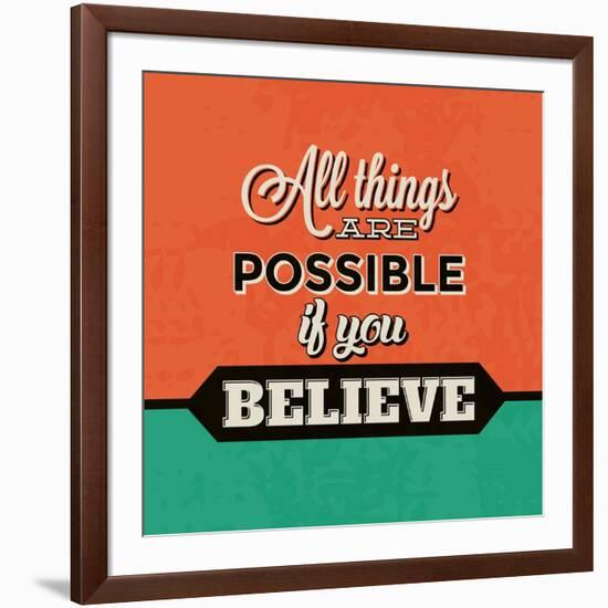 All Things are Possible If You Believe-Lorand Okos-Framed Art Print