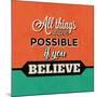 All Things are Possible If You Believe-Lorand Okos-Mounted Art Print