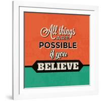 All Things are Possible If You Believe-Lorand Okos-Framed Art Print