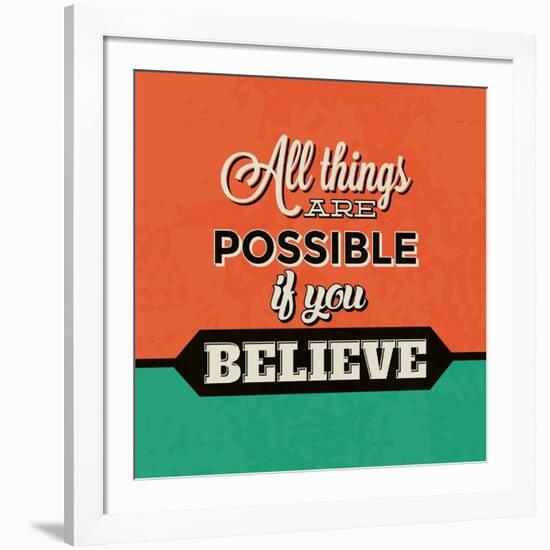 All Things are Possible If You Believe-Lorand Okos-Framed Art Print