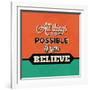 All Things are Possible If You Believe-Lorand Okos-Framed Art Print