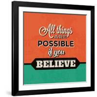 All Things are Possible If You Believe-Lorand Okos-Framed Art Print