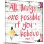 All Things are Possible if You Believe-Jace Grey-Mounted Art Print