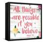 All Things are Possible if You Believe-Jace Grey-Framed Stretched Canvas