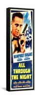 All Through The Night, Humprey Bogart, 1942-null-Framed Stretched Canvas