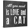 All You Need Cat-Erin Clark-Stretched Canvas