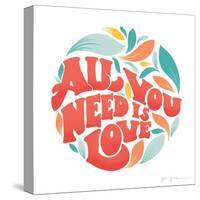 All You Need I-Gia Graham-Stretched Canvas