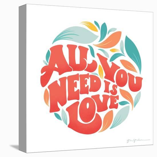 All You Need I-Gia Graham-Stretched Canvas