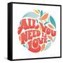 All You Need I-Gia Graham-Framed Stretched Canvas