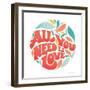 All You Need I-Gia Graham-Framed Art Print