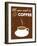 All You Need Is Coffee-comodo777-Framed Art Print