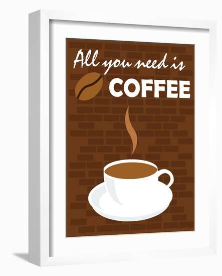 All You Need Is Coffee-comodo777-Framed Art Print
