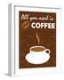 All You Need Is Coffee-comodo777-Framed Art Print