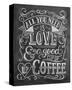 All You Need Is Love & A Good Cup Of Coffee-null-Stretched Canvas