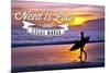 All You Need Is Love and Great Waves - Surfer and Sunset-Lantern Press-Mounted Art Print