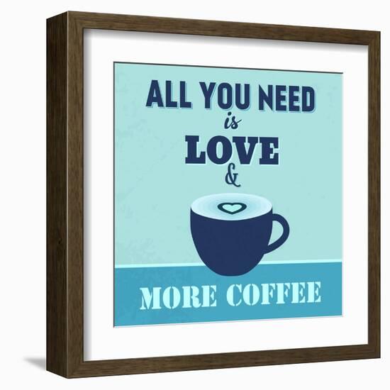 All You Need Is Love and More Coffee 1-Lorand Okos-Framed Art Print