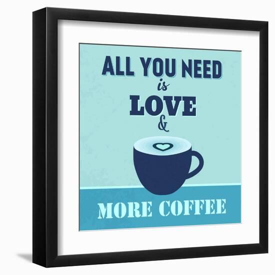 All You Need Is Love and More Coffee 1-Lorand Okos-Framed Art Print