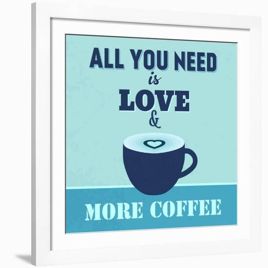 All You Need Is Love and More Coffee 1-Lorand Okos-Framed Art Print