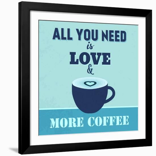 All You Need Is Love and More Coffee 1-Lorand Okos-Framed Art Print