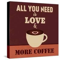 All You Need Is Love and More Coffee-Lorand Okos-Stretched Canvas