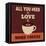 All You Need Is Love and More Coffee-Lorand Okos-Framed Stretched Canvas