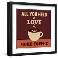 All You Need Is Love and More Coffee-Lorand Okos-Framed Art Print