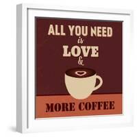 All You Need Is Love and More Coffee-Lorand Okos-Framed Art Print