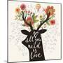 All You Need is Love. Incredible Deer Silhouette with Awesome Flowers in Horns. Lovely Spring Conce-smilewithjul-Mounted Art Print