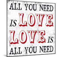 All You Need is Love-Max Carter-Mounted Art Print