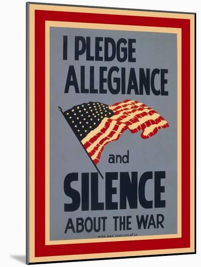 Allegiance and Silence War Poster-Found Image Press-Mounted Giclee Print